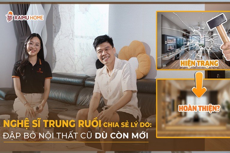HÉ LỘ LÝ DO NGHỆ SĨ TRUNG RUỒI Đ.Ậ.P B.Ỏ NỘI THẤT CŨ DÙ CÒN MỚI